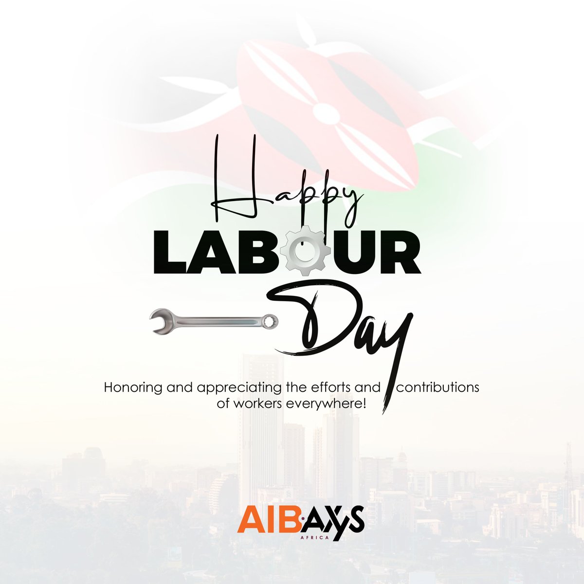 Happy Labor day from AIB -AXYS Africa! 🇰🇪 We honour and appreciate the efforts and contributions of workers everywhere! #LaborDay2024