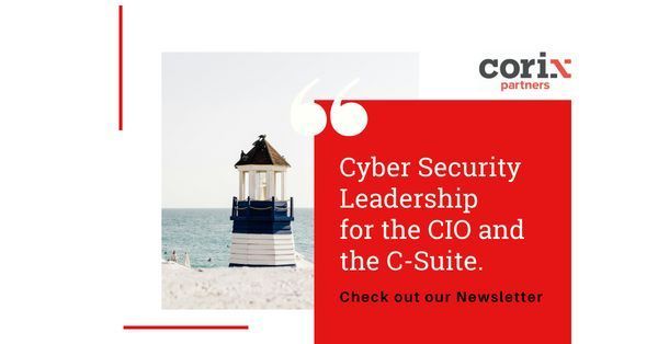 Just Out >> The May Issue of the @CorixPartners Cyber Security #Leadership Newsletter buff.ly/3wqyncB A reference resource for the #CIO and the #CISO on #cybersecurity, looking beyond the #technology horizon into leadership, #management, culture & #governance