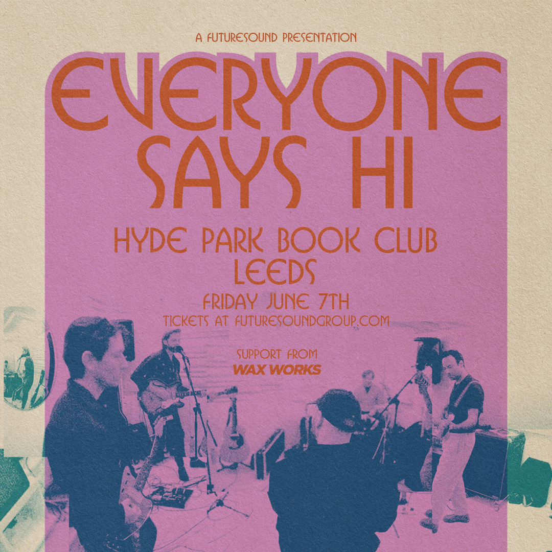 Introducing @EveryoneSays_hi, the new project from former Kaiser Chief Nick JD Hodgson alongside Pete Denton (formerly The Kooks), Ben Gordon from The Dead 60s and Howling Bells' Glenn Moule. Tickets for Friday 7th June at @HPBCLeeds are on-sale now! futuresound.seetickets.com/event/everyone…