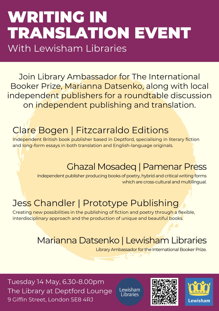 On Tues 14 May, join us at The Library at Deptford Lounge to talk about indie publishing & translation with @clarebot (@FitzcarraldoEds), Ghazal Mosadeq (@pamenarpress) and Marianna Datsenko. Organised by Laura Elliott for Lewisham Libraries. Register at lewisham.events.mylibrary.digital/event?id=127901