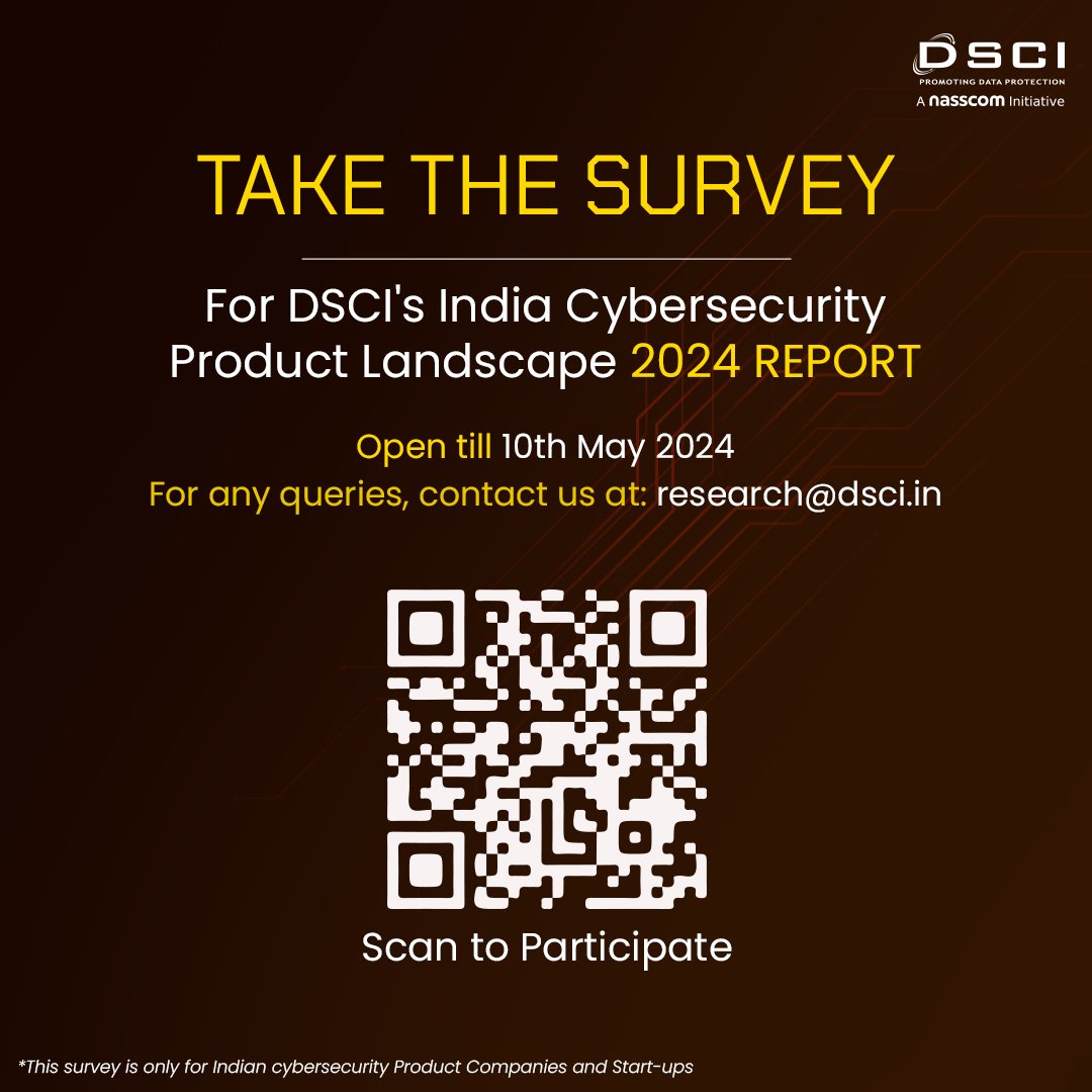 #Survey📑| DSCI's 2024 edition of the 'India Cybersecurity Product Landscape' report invites your participation! Our goal with the study is to enhance India's cybersecurity product ecosystem and position India as a cybersecurity hub. Previous iterations of the report became the…