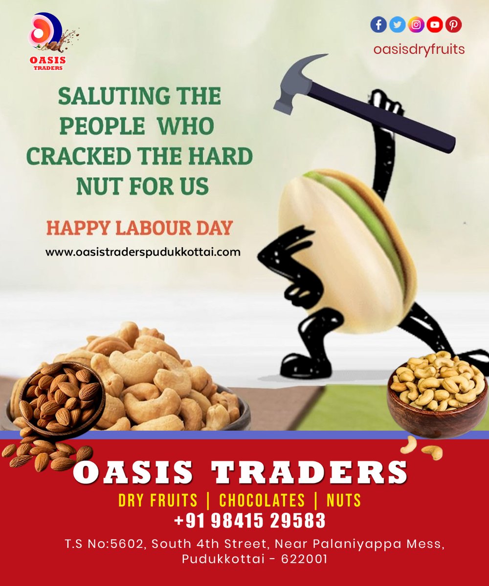 Happy Labour Day  
Oasis Traders Dry Fruits | Chocolates | Nuts 098415 29583 http://oasistraderspudukkottai.com4th Street, Near Palaniyappa Mess, Pudukkottai-622001 #dryfruits #chocolates #nuts #pudukkottaidryfruits #nutsshop #dryfruitsandnuts #labourday