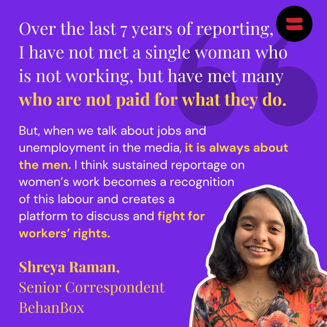 (6/9) “Over the last 7 years of reporting, I have not met a single woman who is not working, but have met many who are not paid for what they do', says @shreyaraman18 #womenandwork #mayday2024 #labourights #behanbox