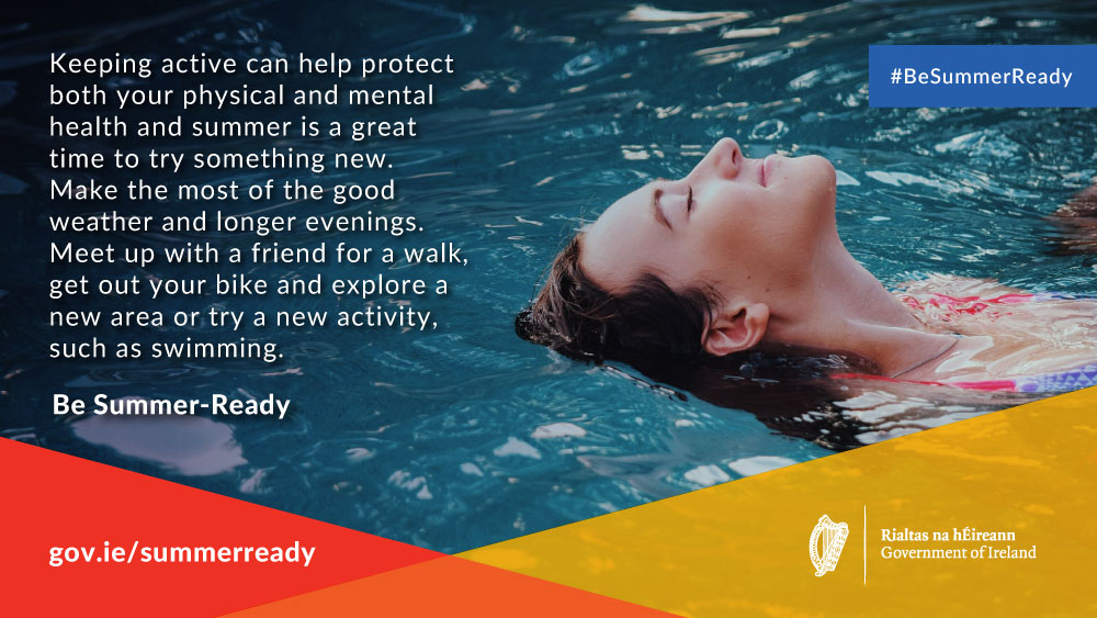 To enjoy the best of Ireland’s outdoors this summer while ensuring you stay safe, make sure you’re prepared ahead of time. See gov.ie/summerready or #BeSummerReady for more information.