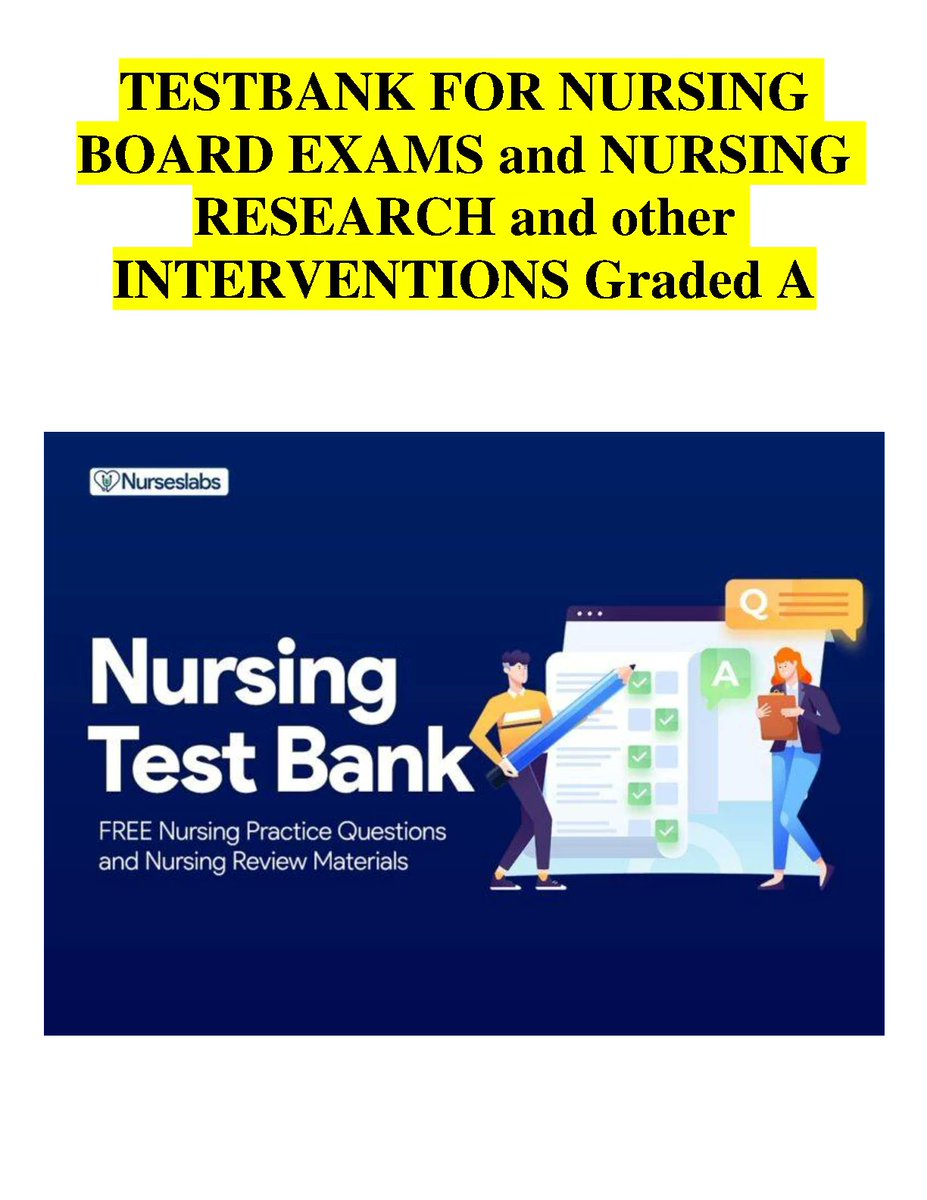 TESTBANK FOR NURSING BOARD EXAMS and NURSING RESEARCH and other INTERVENTIONS Graded A+
hackedexams.com/item/6355/test…
#TESTBANK #TESTBANK2023 #NURSING #BOARDEXAMS #NURSINGRESEARCH #INTERVENTIONS #hackedexams