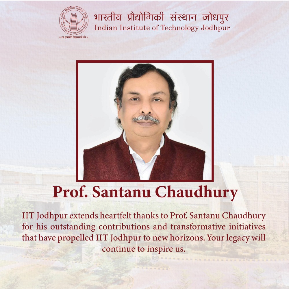 🙌 Heartfelt gratitude as Prof. Santanu Chaudhury completes his tenure as IIT Jodhpur Director. Your contributions have paved the way for our success. Best wishes on your next endeavor! 🌟 #ThankYouProfChaudhury #IITJodhpur