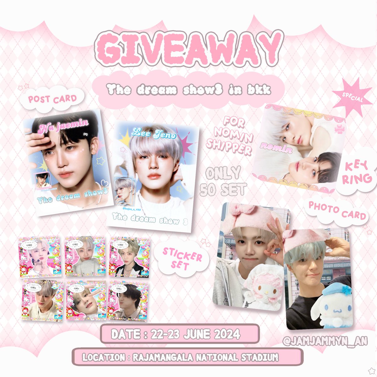 🎀— pls kindly rt ౨ৎ︎
giveaway for dreamzen ˖ ࣪🍮
50 set 💭
•post card 50ea
•photo card 50ea
•sticker 50 set
special for nomin shipper🐱
— key ring nomin

date : 22-23 june 2024🍡
location: @ rajamangala stadium 

#NCTDREAM_THEDREAMSHOW3_in_BKK #NCTDREAM_THEDREAMSHOW3inBKK