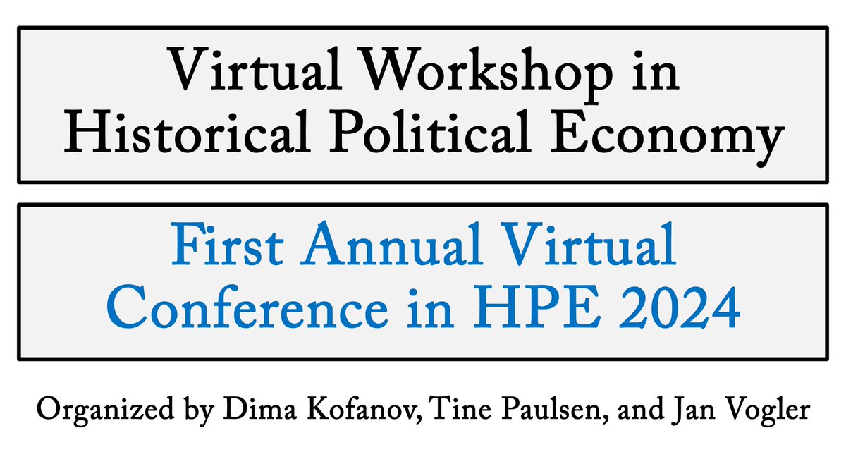 🚨 Virtual Conference in Historical Political Economy 🚨 The VWHPE co-convenors (@TinePaulsen, @dmkofanov, & I) are excited to announce the first annual virtual conference in HPE. It will take place on May 9, starting at 10.45 AM ET. Full program here: historicalpe.org/annual-virtual…