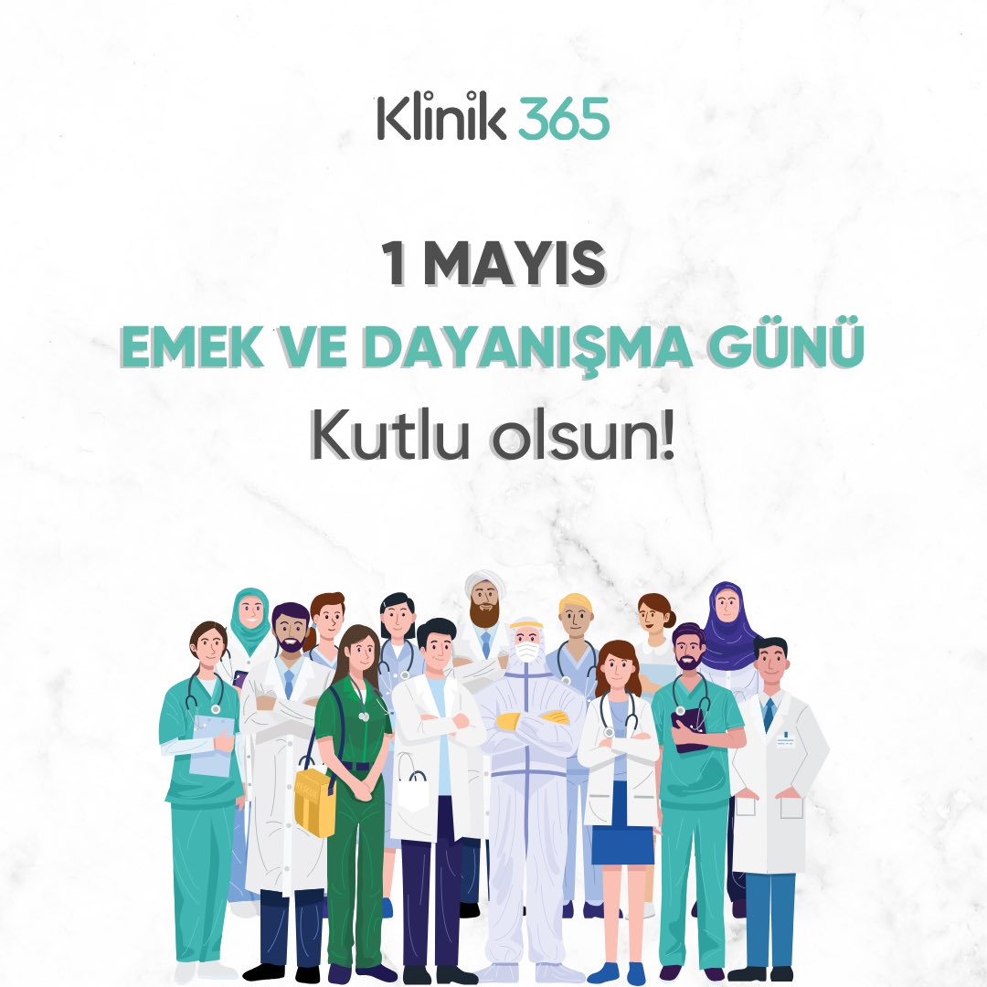 1 Mayıs Emek ve Dayanışma Günü Kutlu Olsun! #emekvedayanışmagünü #1mayısişçiveemekçibayramıkutluolsun #klinik365