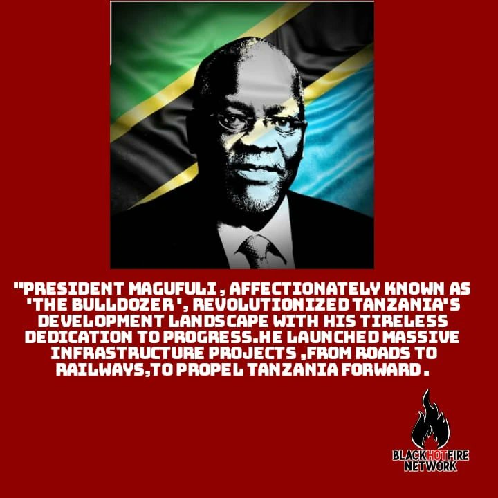 Reflecting on leadership and legacy of President Magufuli 
#TANZANIA 
#Magufulilegacy
#TanzaniaDevelopment
#AntiCorruption
#MagufuliEconomy
#MagufuliLeadership
#Tanzaniastrong
#BLACKHOTFIRE