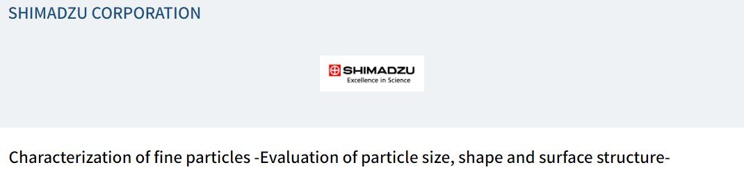 JasisOffice's tweet image. #JASIS2023 New Technology Presentation
✨SHIMADZU CORPORATION
"Characterization of fine particles -Evaluation of #particle size, shape, surface structure-"
#fineparticles #SurfaceStructure

🔶Sep.4 (Wed)-6 (Fri), 2024 @ Makuhari Messe
#JASIS2024 program will be available in July!