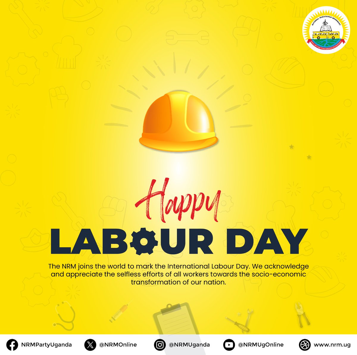 The NRM joins the world to mark the International Labour Day. We acknowledge and appreciate the selfless efforts of all workers towards the socio-economic transformation of our nation. His Excellency the President also NRM National Chairman, Gen (Rtd) @KagutaMuseveni will