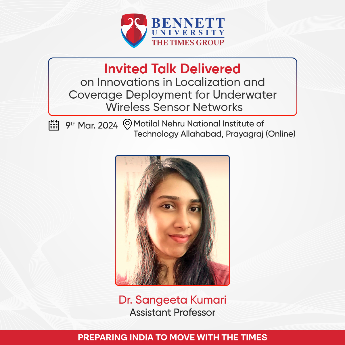 Dr. Sangeeta Kumari (Assistant Professor #scsetbennett), delivered an invited talk on at Motilal Nehru National Institute of Technology Allahabad, Prayagraj on March 9, 2024, in online mode.

#bennettuniversity #FacultyatBU #invitedtalk #underwater #wirelesssensors