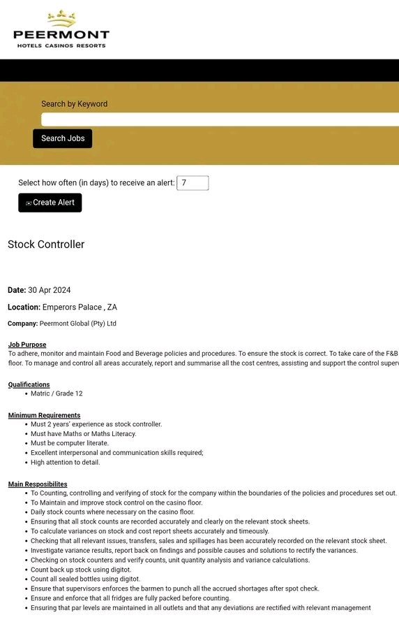 Stock Controller Peermont Kempton Park Closing date Unspecified Qualifications Matric / Grade 12 Minimum Requirements Must 2 years’ experience as stock controller. Must have Maths or Maths Literacy. Must be computer literate. Excellent interpersonal and communication skills