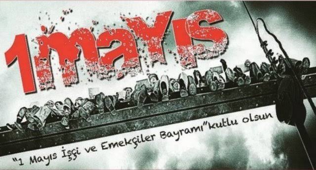 Herkesin adil bir şekilde çalıştığı  hiçbir işçinin hakkının yenilmediği umut dolu yarınlara.

Yaşasın#1 Mayıs 
#1MAYISİŞÇİBAYRAMI