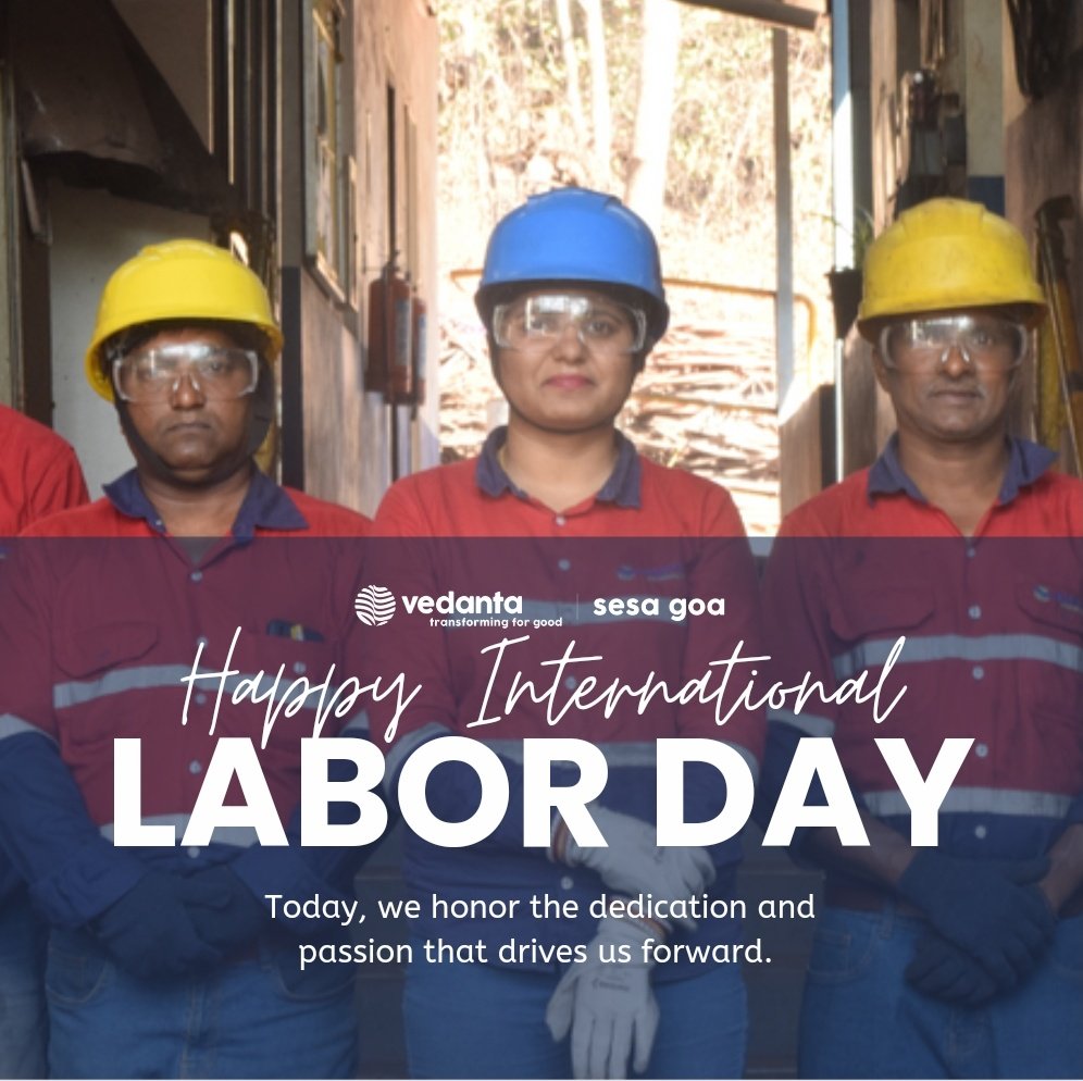 Happy May Day! Celebrating our dedicated workforce. #Vedanta #SesaGoa #TransformingForGood #TransformingCommunity #MayDay #LaborDay