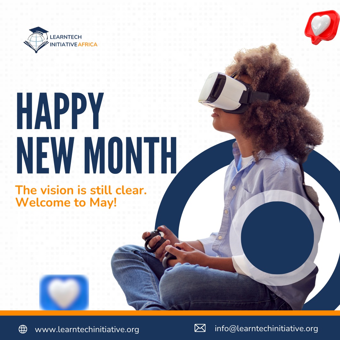 Happy new month! 
A fresh start and new possibilities await us. 

It's a great time to set new goals, embrace change, and make the most of every moment ahead. 
Let's make this month amazing together!

#learntechafrica #edtech #Africaeducation #digitalclassroom #may2024