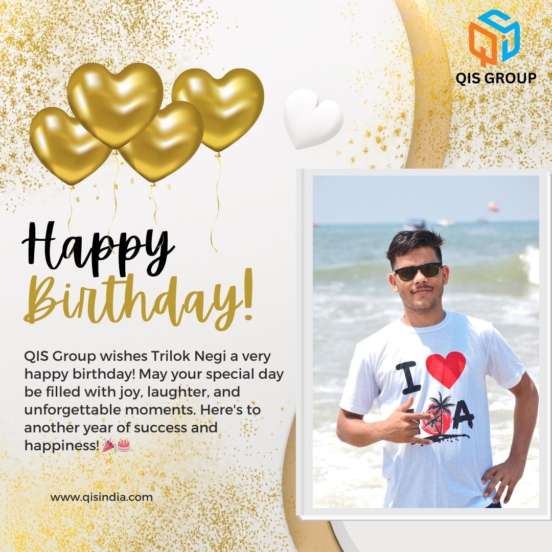 𝐇𝐚𝐩𝐩𝐲 𝐁𝐢𝐫𝐭𝐡𝐝𝐚𝐲 𝐓𝐫𝐢𝐥𝐨𝐤 𝐍𝐞𝐠𝐢 🎉🎂

QIS Group extends warm birthday wishes to Trilok Negi! May your day be filled with joy, laughter, and unforgettable moments. 
#QISGroup #QISIndia #QualityInternationalServices #HappyBirthday #CelebrationTime #QISFamily