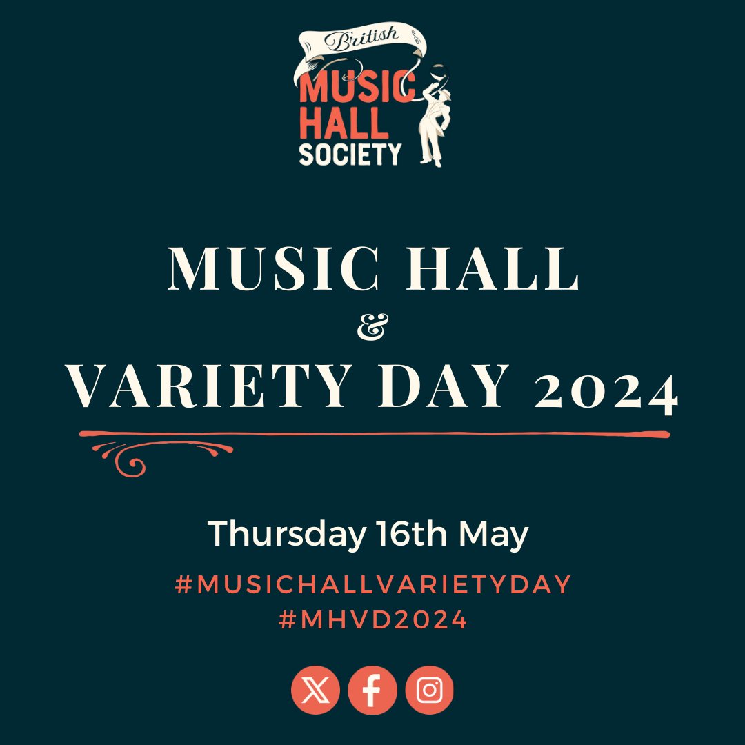 It's that time of year again...Music Hall & Variety Day 2024 - Thursday 16th May. Save the date. What will you be doing? #MHVD2024 #MusicHallVarietyDay