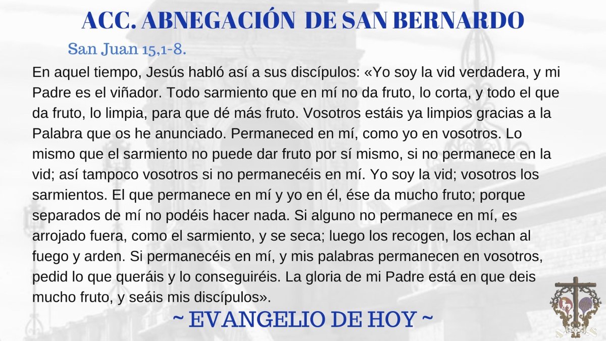 #Eᴠᴀɴɢᴇʟɪᴏᴅᴇʜᴏʏ| 'El que permanece en mi y yo en él, ese da fruto abundante'.

📖Lectura del santo Evangelio según San Juan 15, 1-8.

#SiempreAdelante #PalabraViva