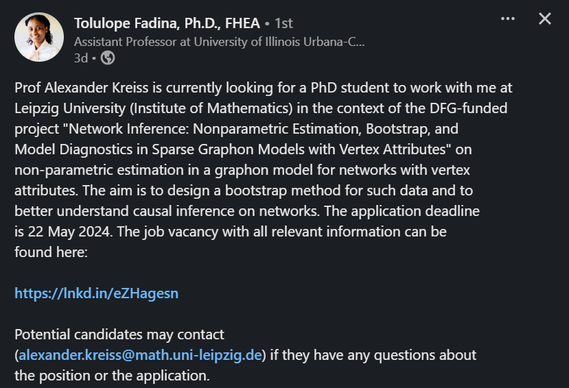 DOCTORAL RESEARCHER IN STATISTICAL NETWORK ANALYSIS (M/F/D) Due date: 22.05.2024 Potential candidates may contact (alexander.kreiss@math.uni-leipzig.de) if they have any questions about the position or the application. Details: uni-leipzig.de/en/university/…