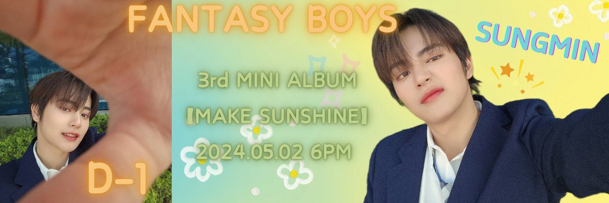 FANTASY BOYS 3rd MINI ALBUM
【MAKE SUNSHINE】
2024.05.02 6PM

SUNGMIN banner❤️‍🔥

#소년판타지 
#FANTASYBOYS 
#MAKE_SUNSHINE 
#ファンタジーボーイズ 
#少年ファンタジー #bandi
#홍성민 #HONGSUNGMIN #ホンソンミン #ソンミン