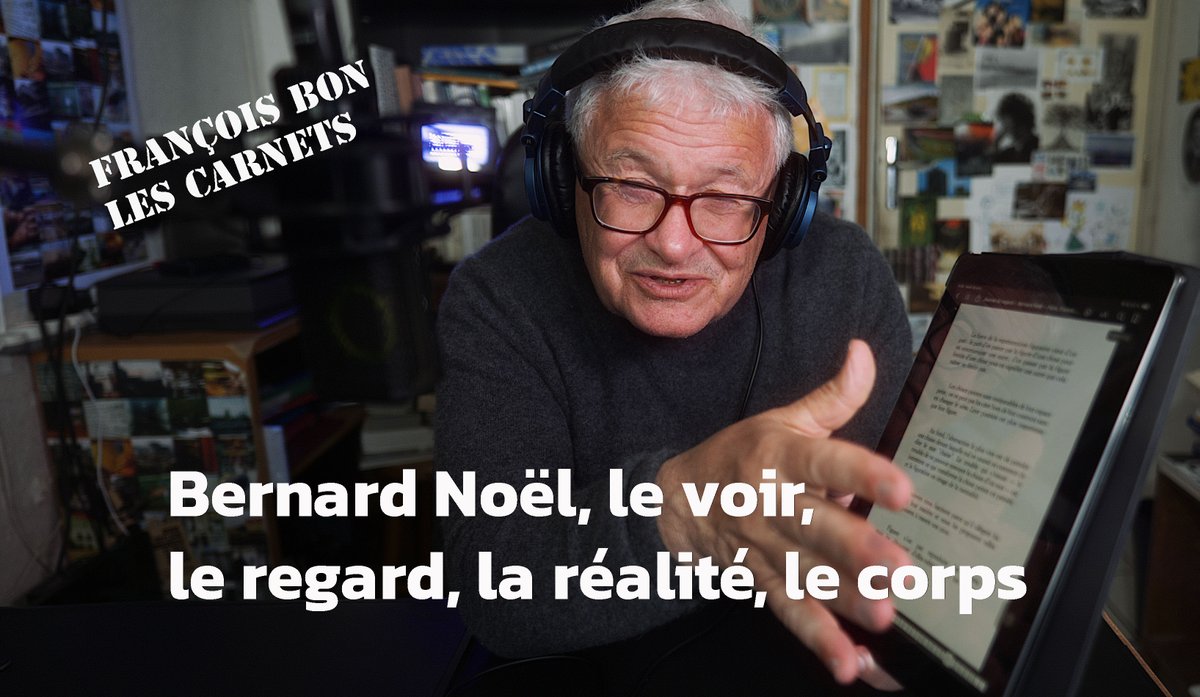 « Bernard Noël, le voir, le regard, la réalité, le corps » retour au «Journal du regard » (POL, 1999), notes sur l'oeil, le visible, la peinture, la pensée depuis 1970 – et je risque bien de repiquer aujourd'hui youtube.com/watch?v=122zAy…