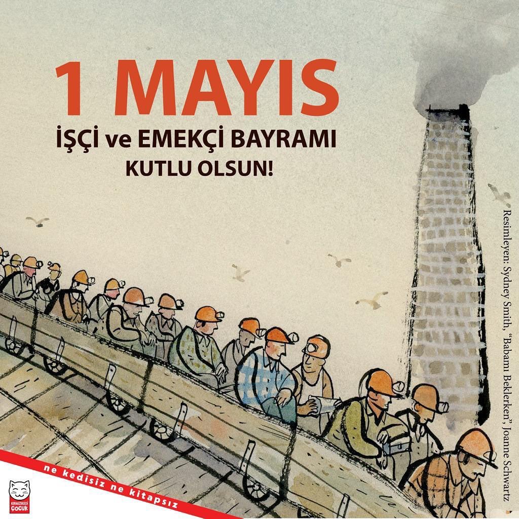 1 Mayıs İşçi ve Emekçi Bayramı kutlu olsun! #kırmızıkediçocuk #nekedisiznekitapsız #1MAYIS