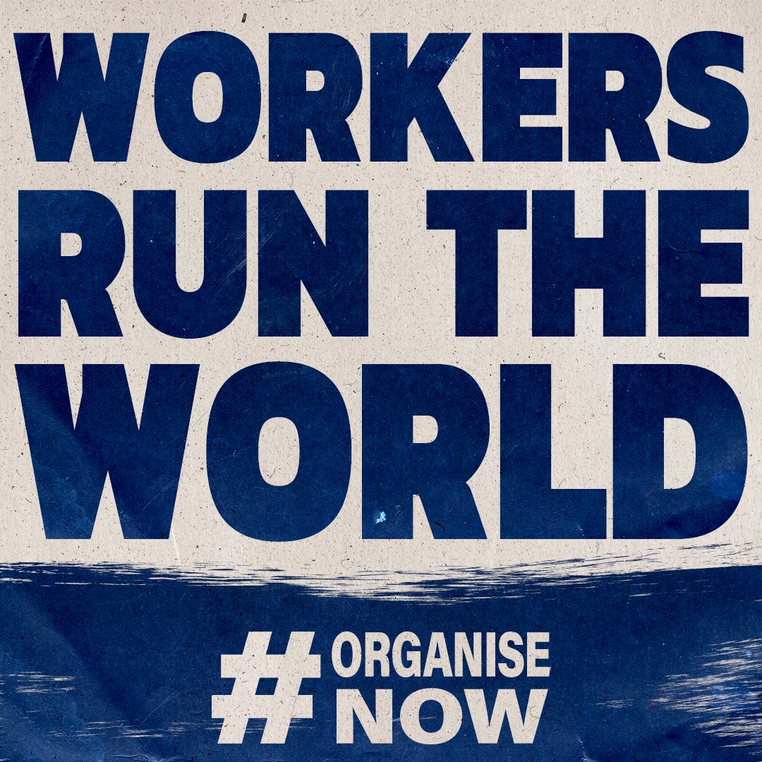 Good morning. It's #InternationalWorkersDay. We do the work, we make the profits. It's time we had a say in our workplaces. It's time to #OrganiseNow