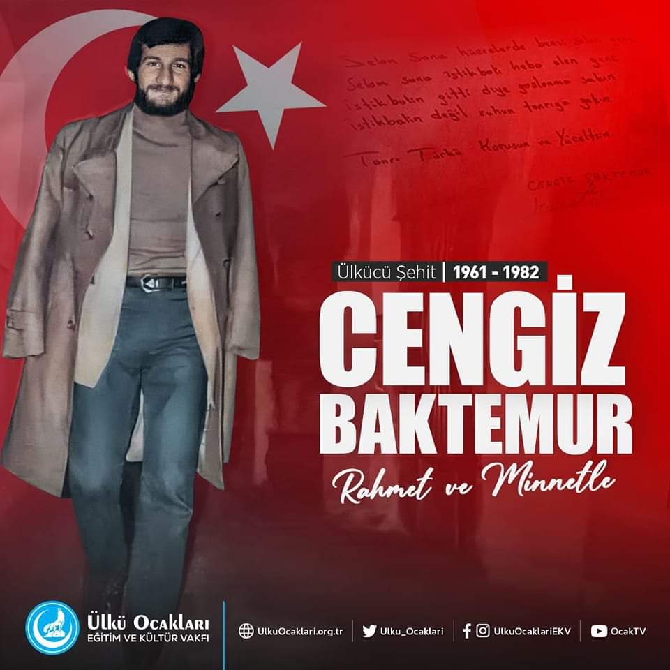 'Ülkücü Şehit Cengiz Baktemur'u rahmet, minnet ve saygıyla anıyoruz. 1 Mayıs 1982 / Unutmak Tükenmektir