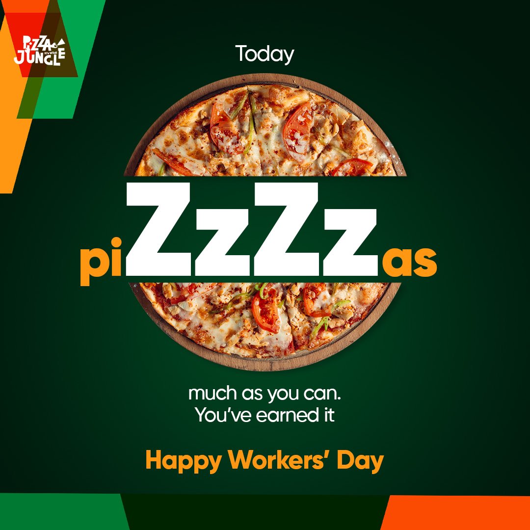 Sleep, eat, relax, repeat. You've earned it! Happy Workers' Day to you. #WorkersDay2024 #WorkersDay #May1 #PizzaJungle #ItsWild #Pizza