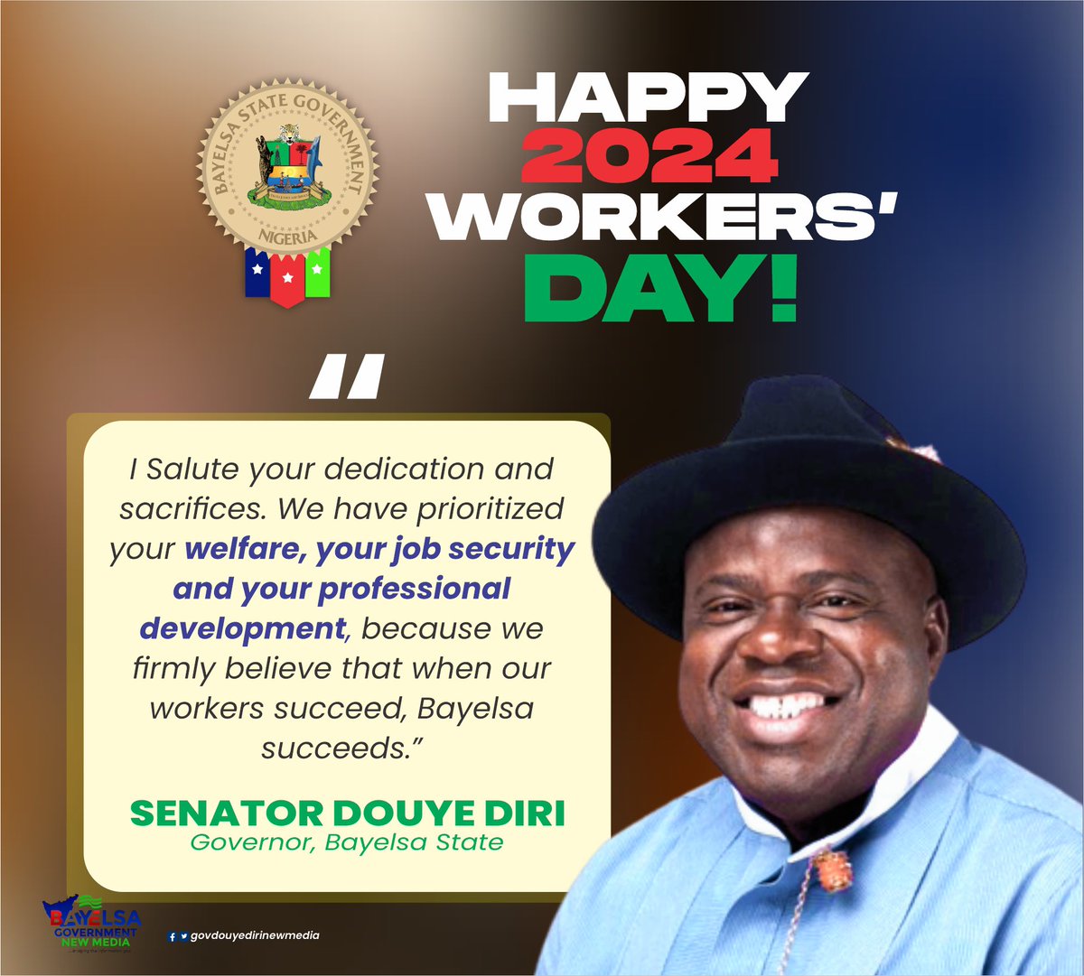 Happy 2024 Workers’ Day! I salute the dedication and sacrifices of our workers. We have prioritized your welfare, your job security, and your professional development, because we firmly believe that when our workers succeed, Bayelsa succeeds.'