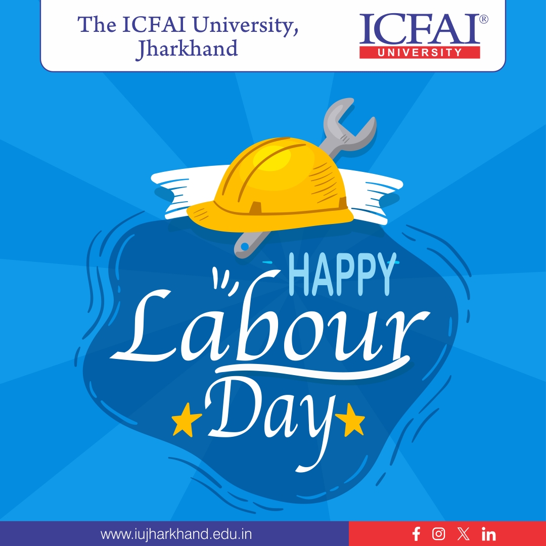 Wishing everyone a Happy Labour Day! Your efforts shape our future.

#ICFAIUniversity #LabourDay #ICFAI #topuniversity #icfaiuniversityjharkhand #mayday #MayDay2024