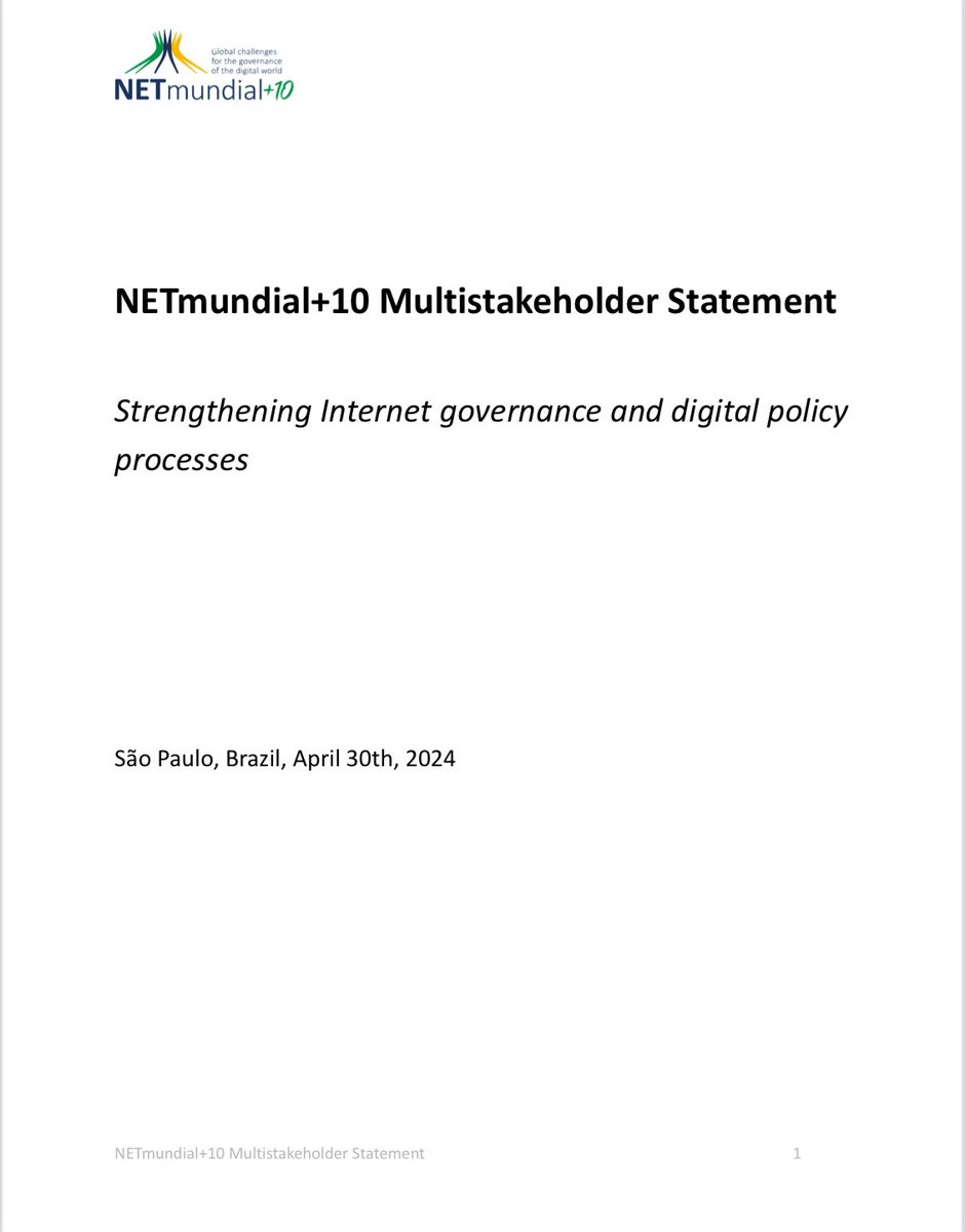 NETmundial+10 Multistakeholder Statement: Non-binding outcome of bottom-up, open, participatory process involving government, private sector, civil society, technical community, academia. Aims to strengthen Internet governance and digital policy processes: netmundial.br/pdf/NETmundial…