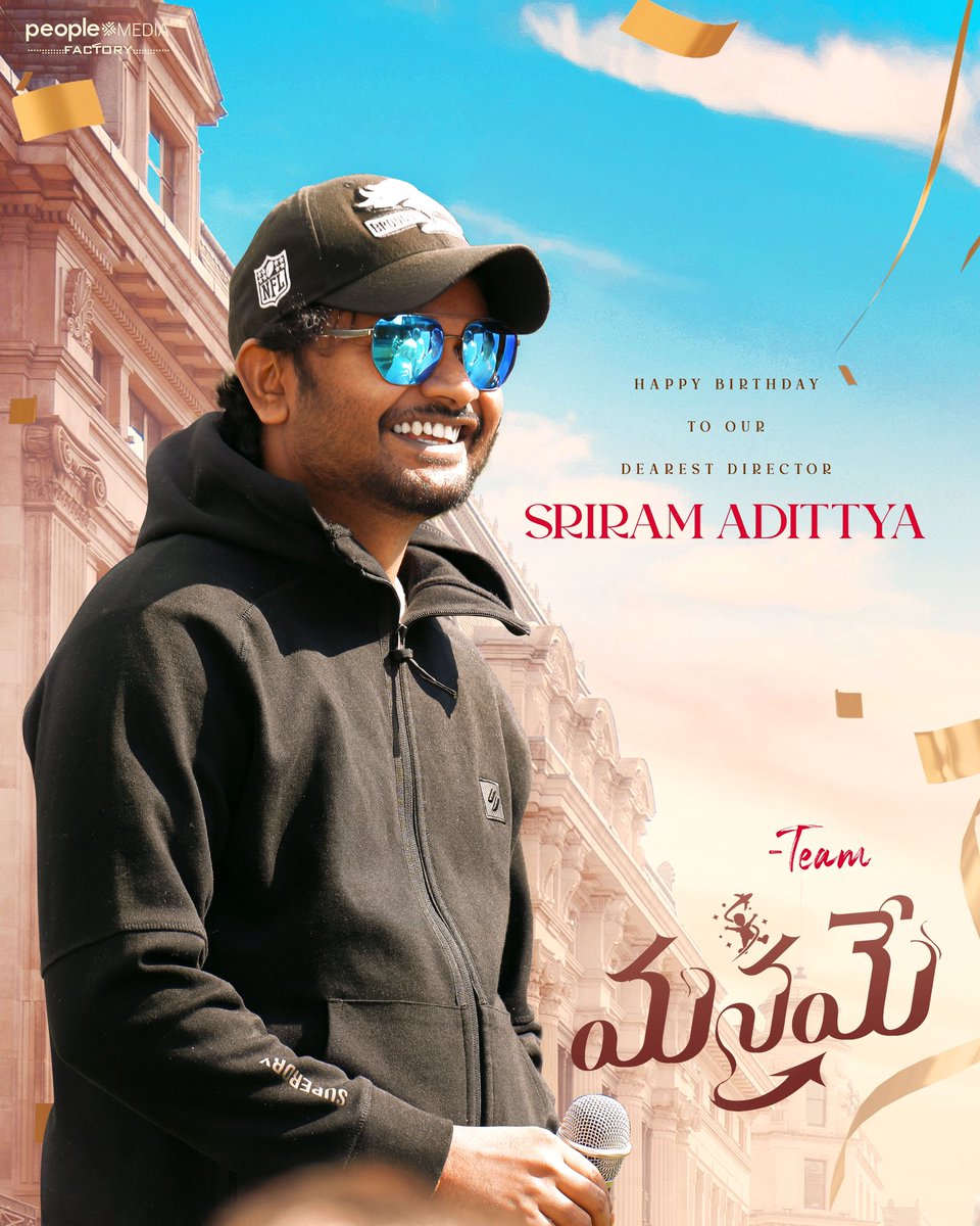Wishing a Happy Birthday to our talented filmmaker @SriramAdittya Garu.🥳✨ Here's to a fantastic year ahead, filled with love, happiness and success 🤗 #manamey
