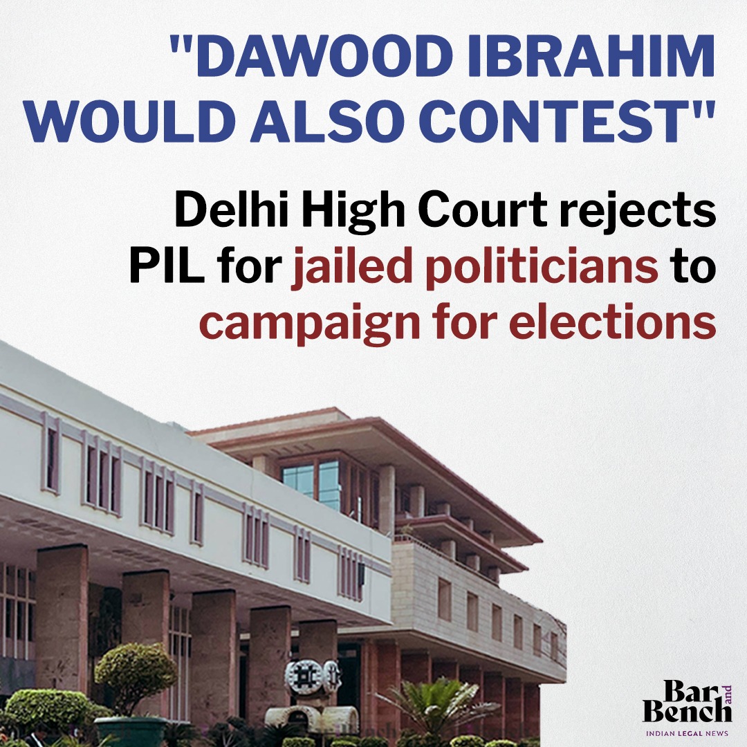 'Dawood Ibrahim would also contest': Delhi High Court rejects PIL for jailed politicians to campaign for elections

#DelhiHighCourt #LokSabhaElections2024 

Read story here: tinyurl.com/2vpnp2cs