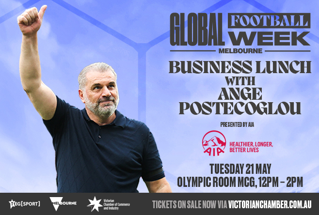 Join us as we host an unforgettable Business Lunch with Ange Postecoglou on 21 May.

In partnership with @Melbourne and @TEGSport, and presented by AIA Australia, we have an exclusive $25 discount for all VCCI members, with the promo code VCCIMEMBER.

victorianchamber.com.au/event/business…