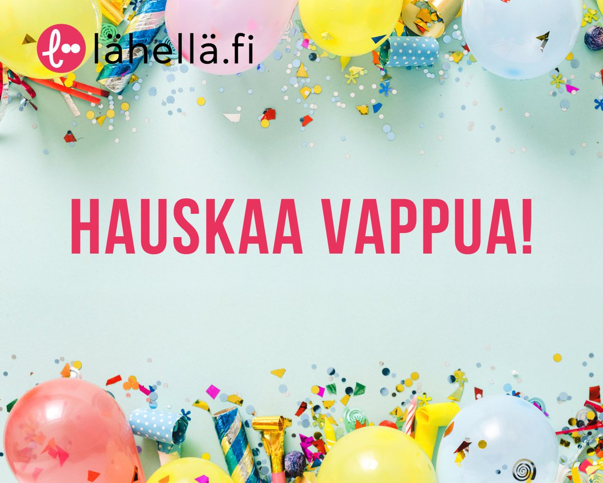 Iloista ja hyvää vappua kaikille! Toivottaa Lähellä-verkosto 🥳