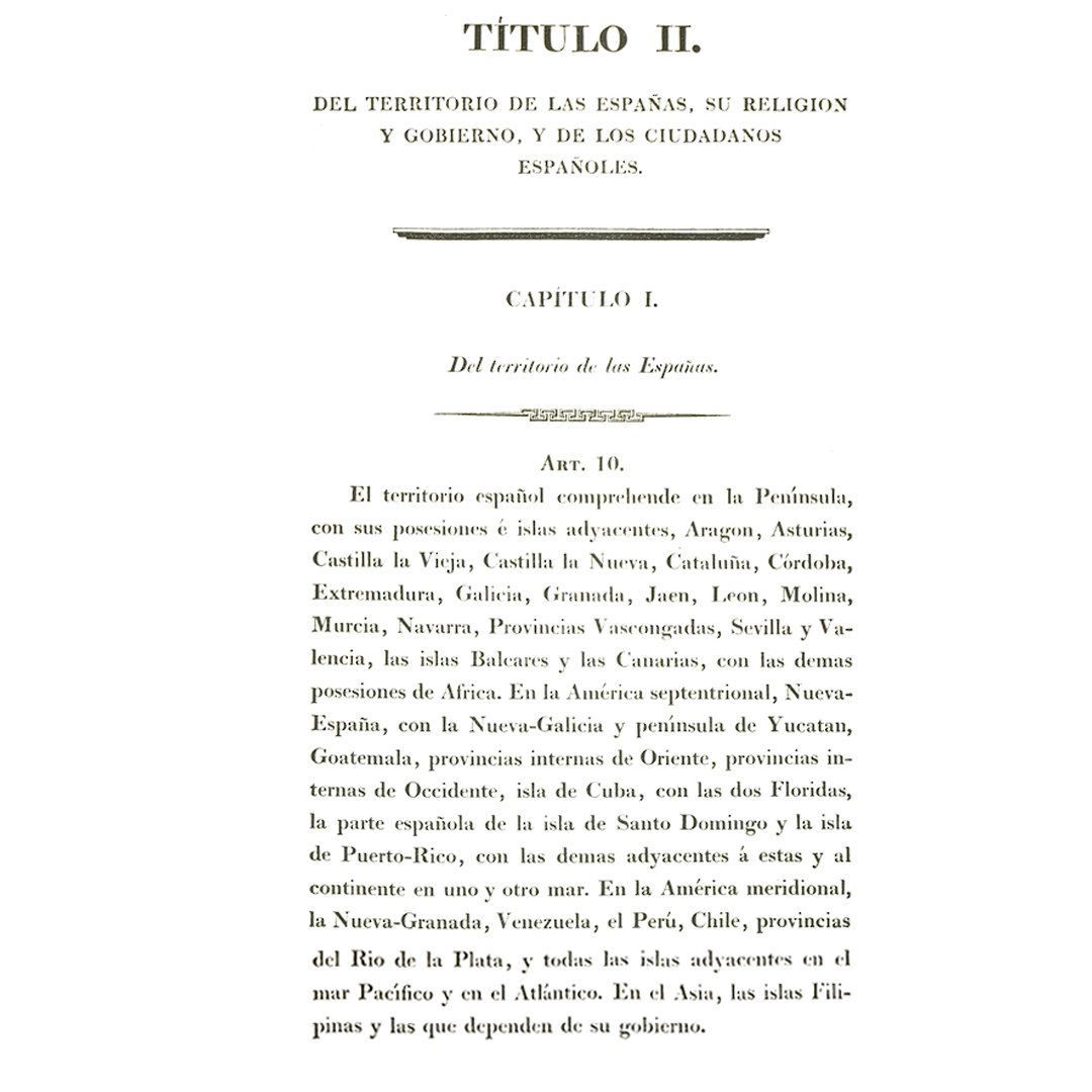 La Constitución de Cádiz de 1812 es lectura obligada para quienes dicen que España tuvo colonias.