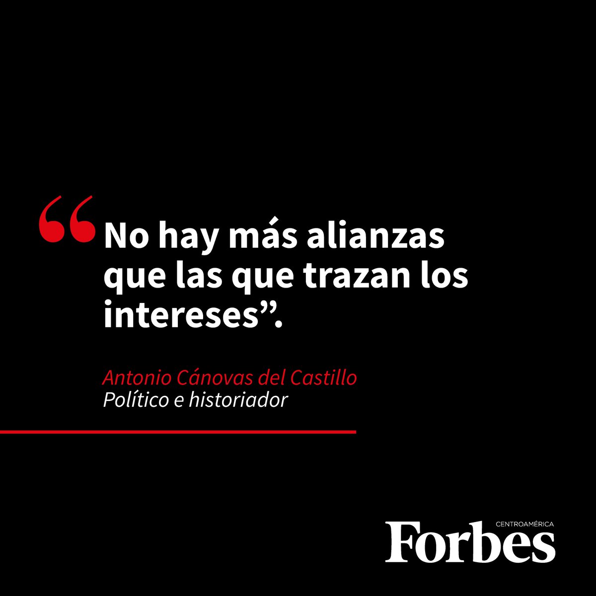 #FraseDelDía | ¡Excelente miércoles! Comenzamos el día con una frase del político Antonio Cánovas del Castillo. Manténgase informado en forbescentroamerica.com