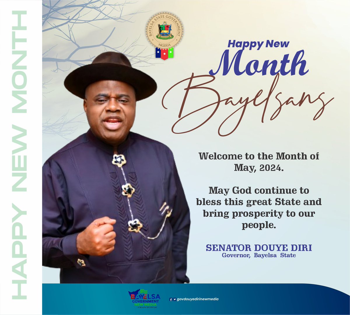 Happy New Month Bayelsa! Welcome to the month of May, 2024. May God continue to bless this great State and bring prosperity to our people.