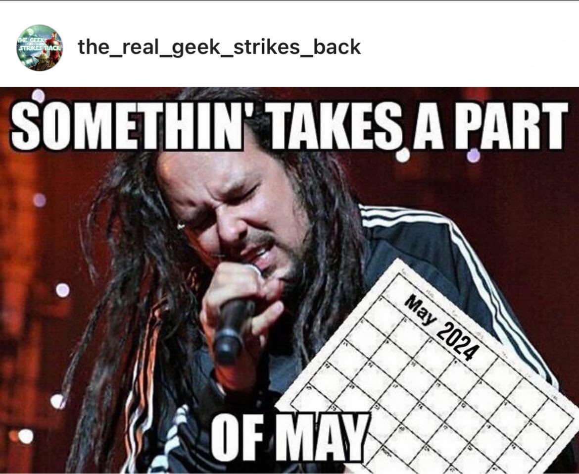 Well that’s come round quickly 🤣 #May1st #may #wherehastheyeargone @Korn