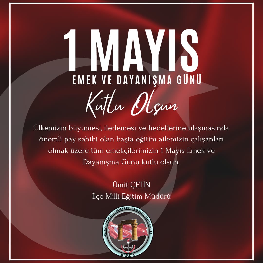 🇹🇷Ülkemizin büyümesi, ilerlemesi ve hedeflerine ulaşmasında önemli pay sahibi olan başta eğitim ailemizin çalışanları olmak üzere tüm emekçilerimizin 1 Mayıs Emek ve Dayanışma Günü kutlu olsun. Ümit ÇETİN İlçe Millî Eğitim Müdürü #1Mayıs @tcmeb @Yusuf__Tekin…