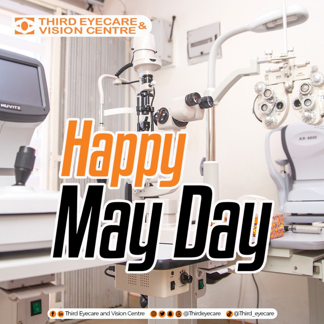 Happy May Day to all workers everywhere! Your efforts are seen and appreciated!!!! #thirdeyecare #besteyeclinicinghana #Mayday #1stMay #May2024