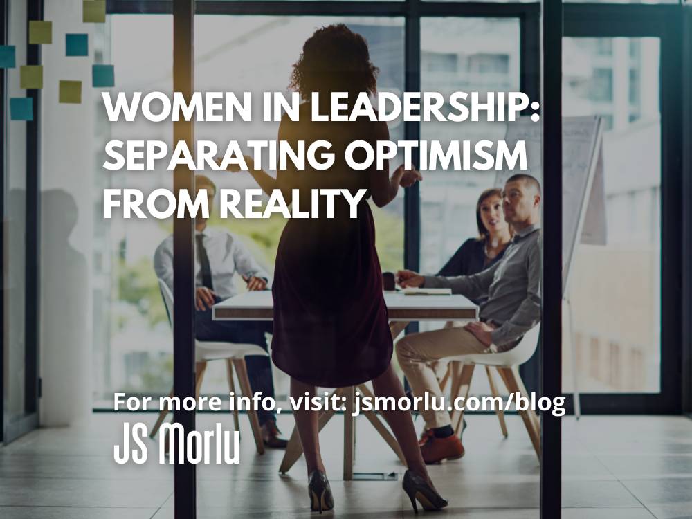 Women in Leadership: Separating Optimism From Reality jsmorlu.com/business/women… #Business #empowerwomen #genderequity #womeninleadership