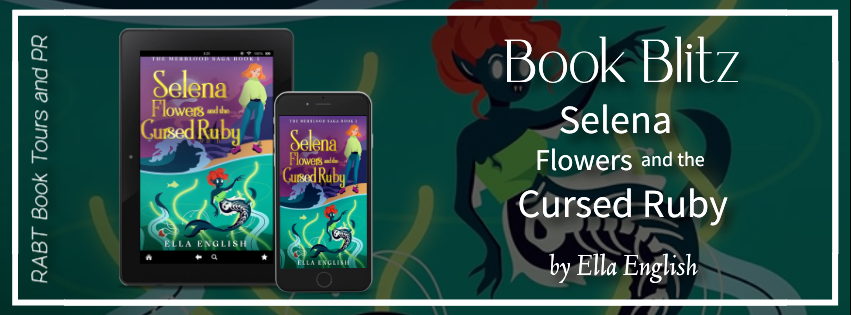 Selena Flowers and the Cursed Ruby by Ella English #middlegrade #fantasy #rabtbooktours @authorella1 @RABTBookTours dlvr.it/T6FvBt