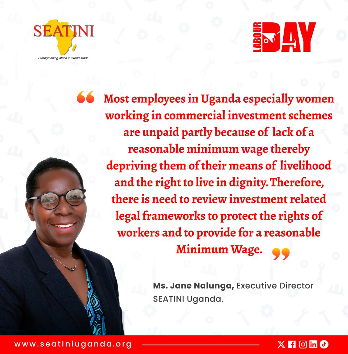 #LabourDay2024 
Ms. Jane Nalunga, ExecutiveDirector, SEATINI Uganda:
Most employees in Uganda especially women working in commercial investment schemes are unpaid partly because of lack of a reasonable minimum wage thereby depriving them of their means of livelihood....
