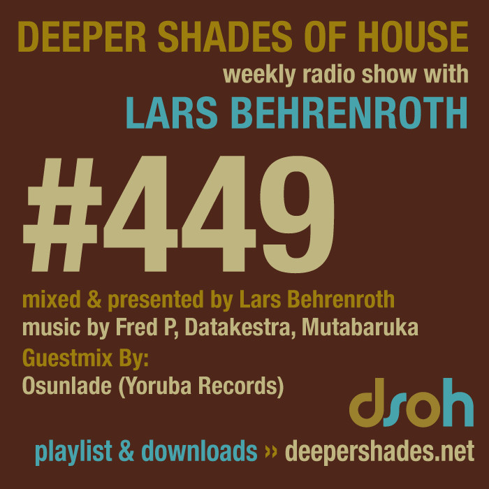 #nowplaying on radio.deepershades.net : Lars Behrenroth w/ excl. guest mix by OSUNLADE - DSOH #449 Deeper Shades Of House #deephouse #livestream #dsoh #housemusic