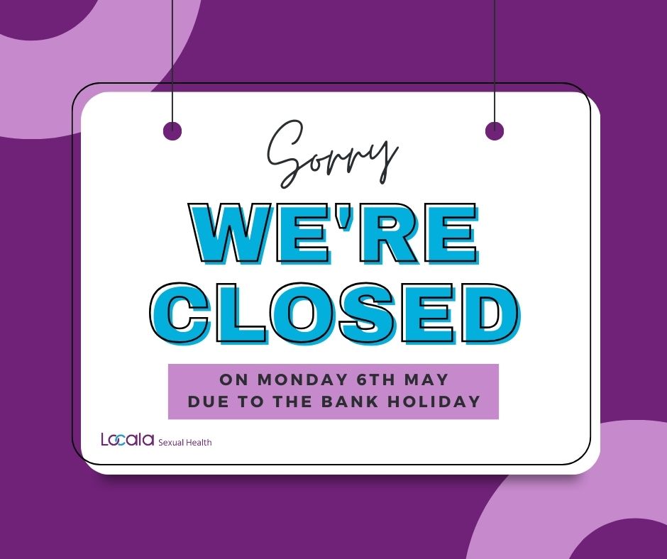 Our services across #Kirklees, #Bradford, #Stockport, #Tameside, #Wigan & #Leigh will be closed on 6th May due to the #bankholiday. Make sure that you have enough condoms, pills & contraception to last over the bank holiday period. We will reopen as normal on Tuesday 7th May.