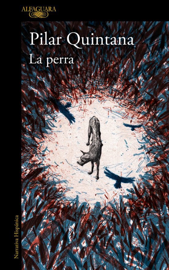 Recomendación: “La perra” de @pili_quintana. Intensa. América Latina reverberante. La maternidad, la pobreza (y el clasismo), la ingenuidad, la naturaleza… He descubierto a esta escritora colombiana por la invitación que una amiga me ha hecho a su club de lectura. Agradecida.